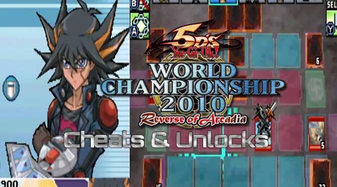 Yu-Gi-Oh! 5D’s World Championship 2010: Reverse of Arcadia Cheats