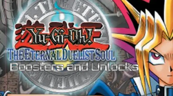 The Eternal Duelist Soul for GBA Booster Sets and Unlocks