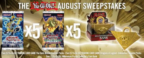 The Yu-Gi-Oh! August Sweepstakes