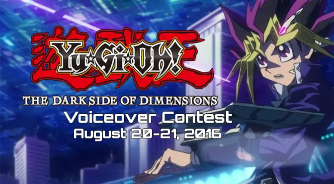 Yu-Gi-Oh! THE DARK SIDE OF DIMENSIONS Voiceover Contest