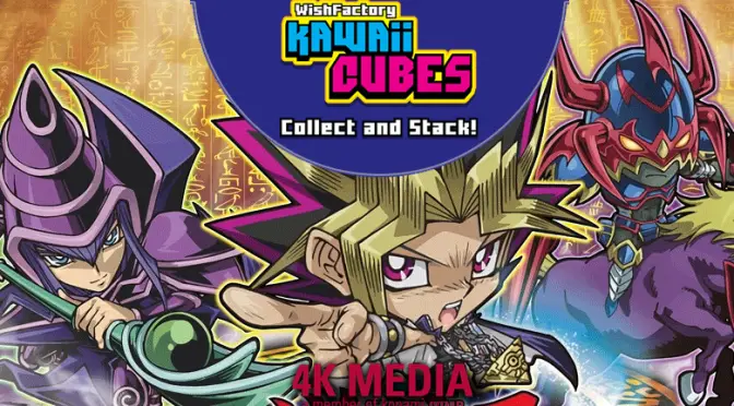 4K Media’s Wish for Yu-Gi-Oh! Super Deformed Characters Realized through New Licensing Agreement with The Wish Factory, LLC.