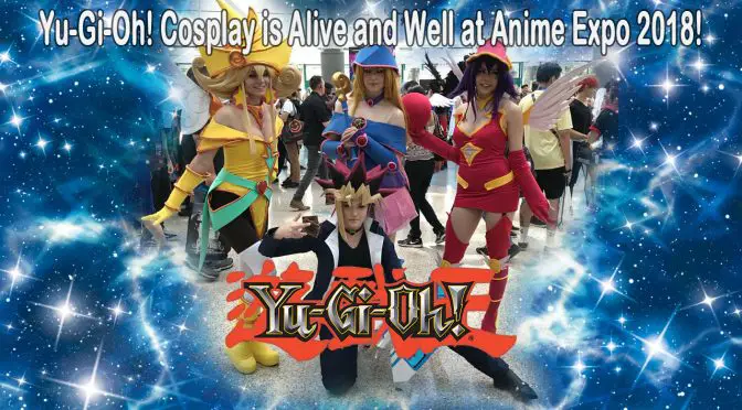 YU-GI-OH COSPLAY IS ALIVE AND WELL AT ANIME EXPO 2018