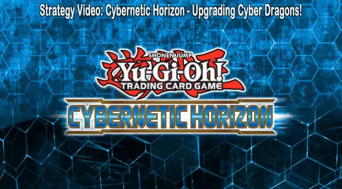 Cybernetic Horizon: Upgrading Cyber Dragons!