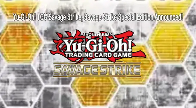 Savage Strike booster set and Savage Strike Special Edition Announced