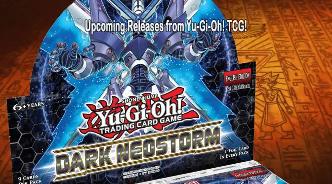 Upcoming Releases from Yu-Gi-Oh! TCG – Structure Deck: Order of the Spellcasters and Dark Neostorm