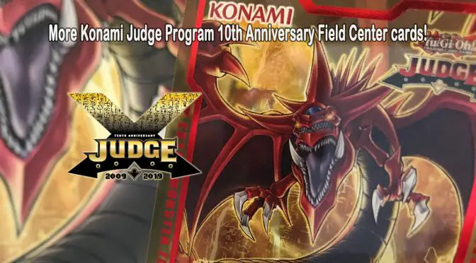 More Konami Judge Program 10th Anniversary Field Center cards