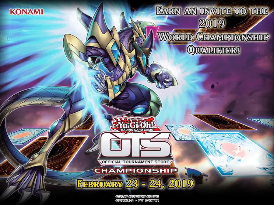 OTS Championships are Coming February 23 - 24, 2019 - YuGiOh! 