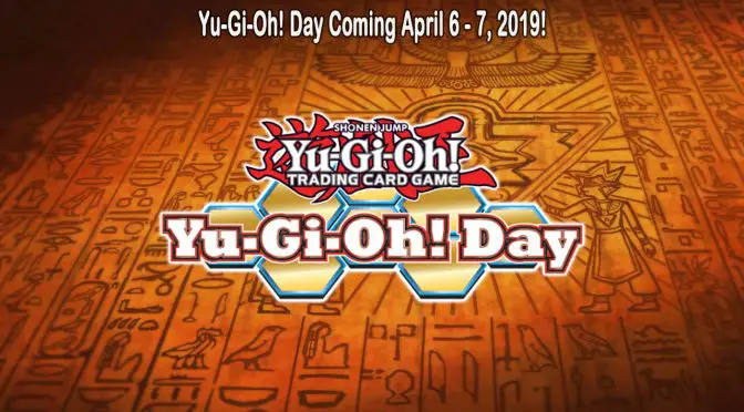 Yu-Gi-Oh! Day Coming April 6 - 7, 2019
