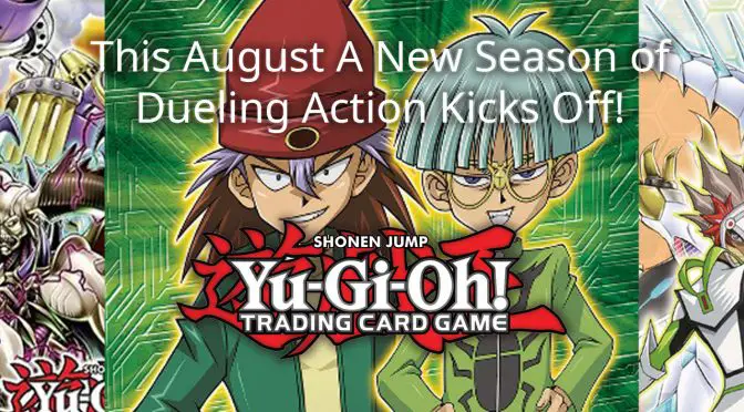 This August A New Season of Dueling Action Kicks Off!