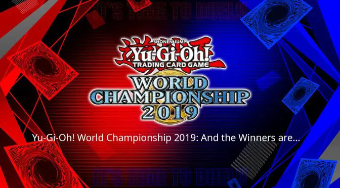 Yu-Gi-Oh! World Championship 2019: And the Winners are…