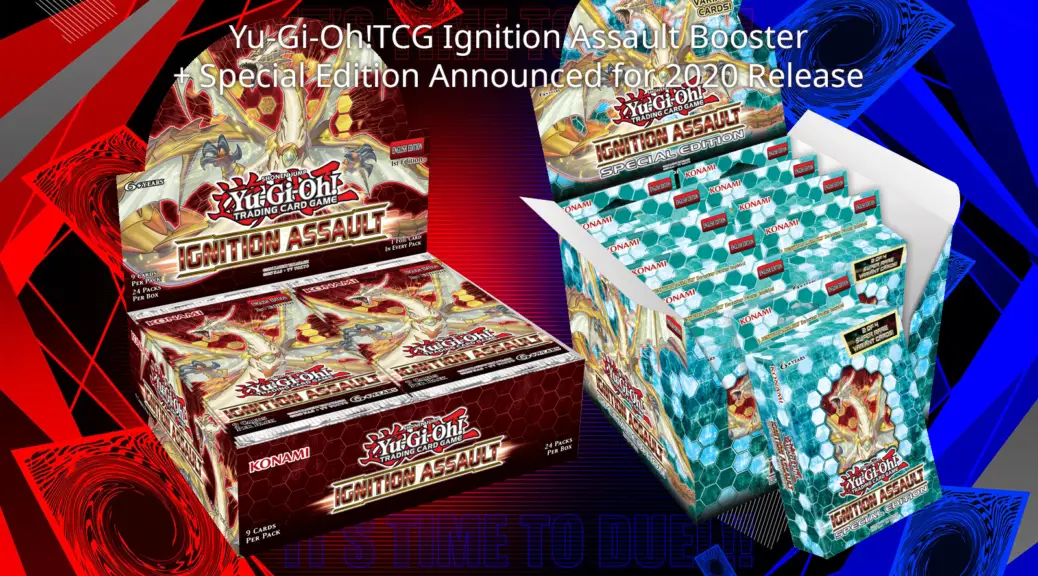 YuGiOh!TCG Ignition Assault Booster + Special Edition Announced for