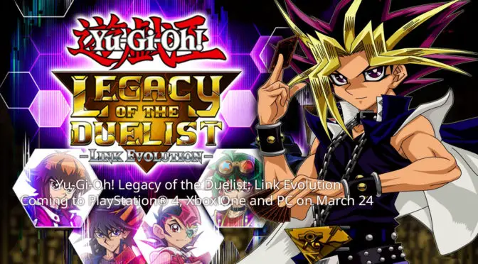 Yu-Gi-Oh! Legacy of the Duelist: Link Evolution Coming to PlayStation® 4, Xbox One and PC on March 24th