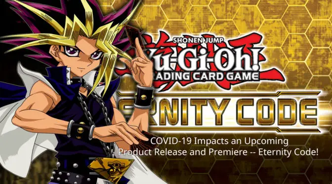 COVID-19 Impacts an Upcoming Product Release and Premiere -- Eternity Code