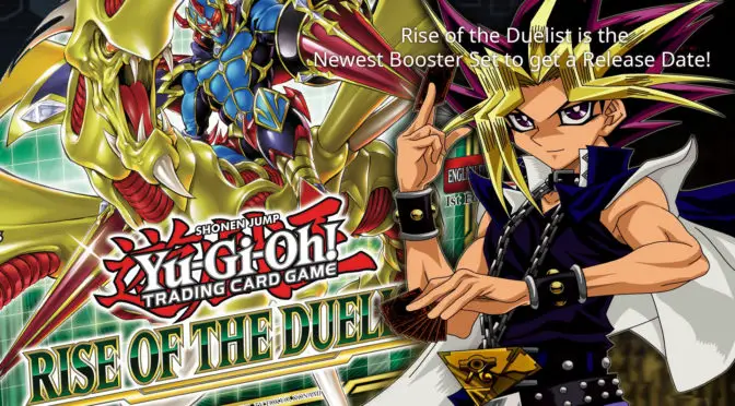 Rise of the Duelist is the Newest Booster Set to get a Release Date