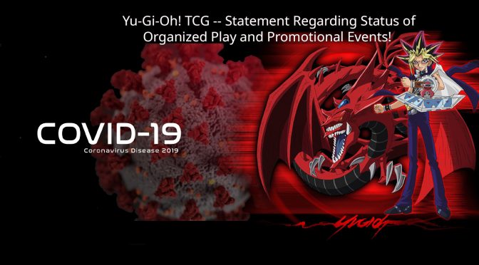 Statement from Yu-Gi-Oh! TCG Regarding COVID-19 Status of Organized Play and Promotional Events