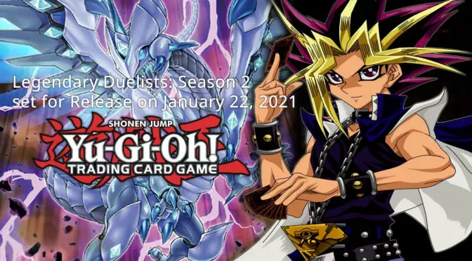 Legendary Duelists: Season 2 set for Release on January 22, 2021