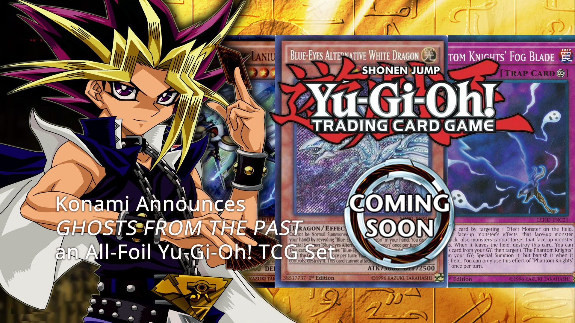 Konami Announces GHOSTS FROM THE PAST an AllFoil YuGiOh! TCG Set YuGiOh! World