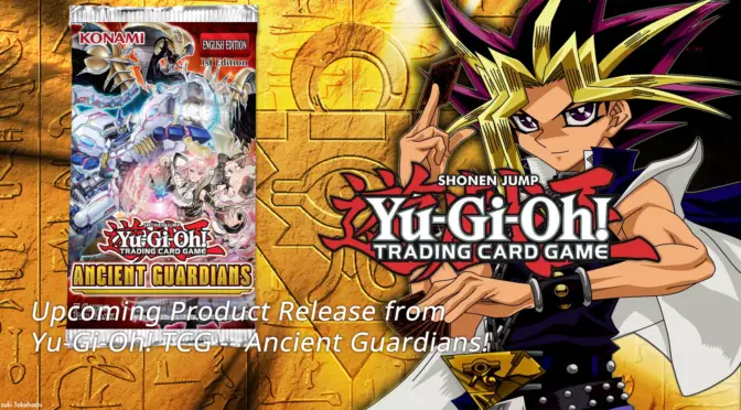 Upcoming Product Release from Yu-Gi-Oh! TCG — Ancient Guardians [updated]