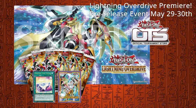 Lightning Overdrive Premiere! Pre-release Event May 29-30th