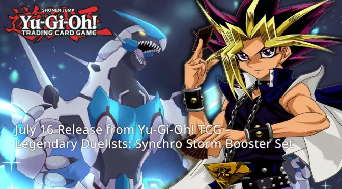 July Release from Yu-Gi-Oh! TCG — Legendary Duelists: Synchro Storm (updated)