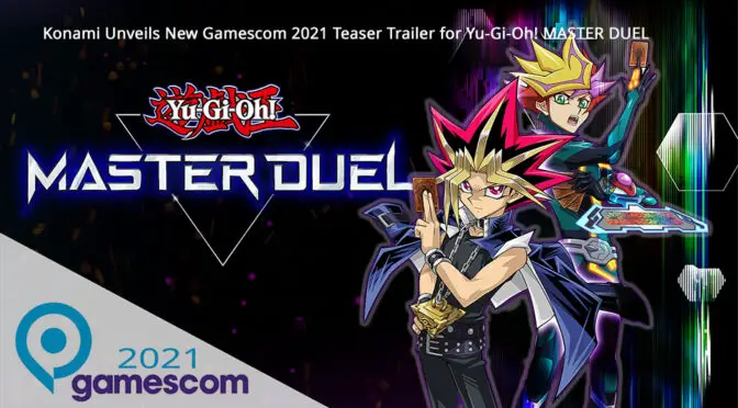 Konami Unveils New Gamescom 2021 Teaser Trailer for Yu-Gi-Oh! MASTER DUEL