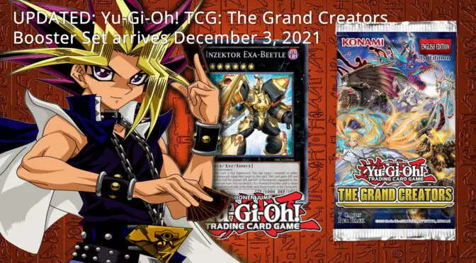 UPDATED:  Yu-Gi-Oh! TCG: The Grand Creators Booster Set arrives December 3, 2021