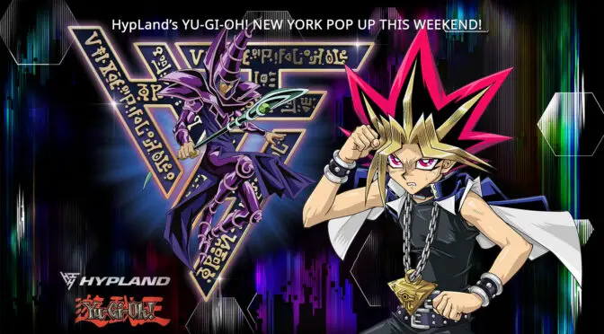 YU-GI-OH! NEW YORK POP UP THIS WEEKEND