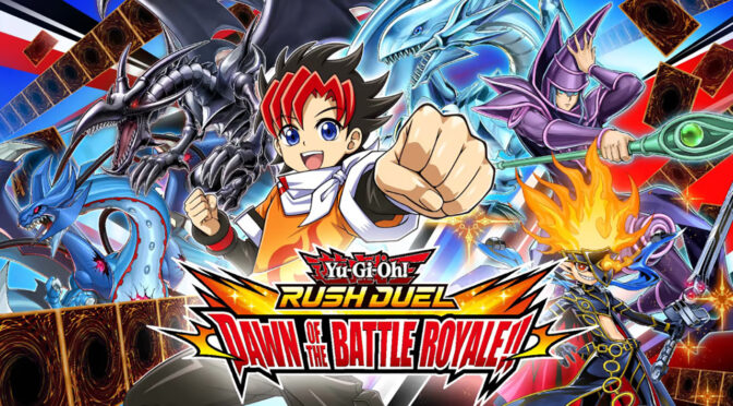 Yu-Gi-Oh! Rush Duel: Dawn of the Battle Royale!! is Out Now on the Nintendo Switch