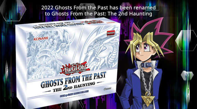 2022 Ghosts From the Past has been renamed to Ghosts From the Past: The 2nd Haunting