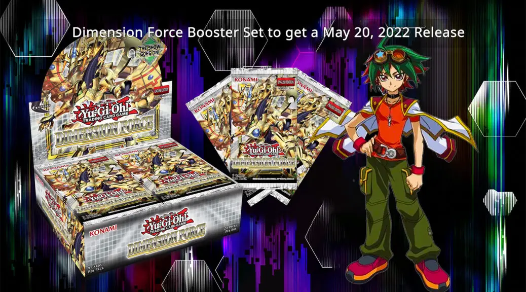 Dimension Force Booster Set to get a May 20, 2022 Release from YuGiOh