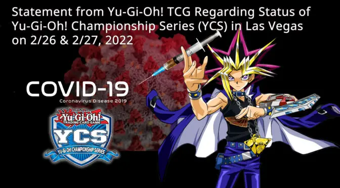 Statement from Yu-Gi-Oh! TCG Regarding Status of Yu-Gi-Oh! Championship Series (YCS) in Las Vegas – 2/26 & 2/27