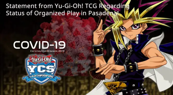 Statement from Yu-Gi-Oh! TCG Regarding Status of Organized Play in Pasadena – 1/6
