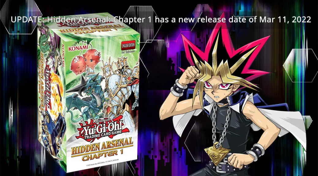 TCG UPDATE Hidden Arsenal Chapter 1 has a new release date of March