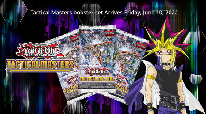 Yu-Gi-Oh! TCG: Tactical Masters booster set Arrives Friday, June 10, 2022
