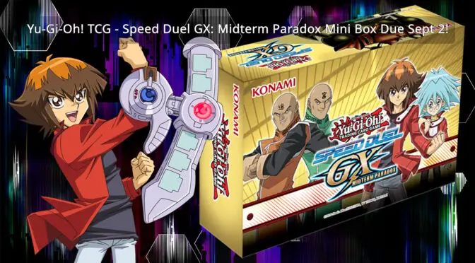 Yu-Gi-Oh! TCG - Speed Duel GX: Midterm Paradox Mini Box Due Sept 2, 2022