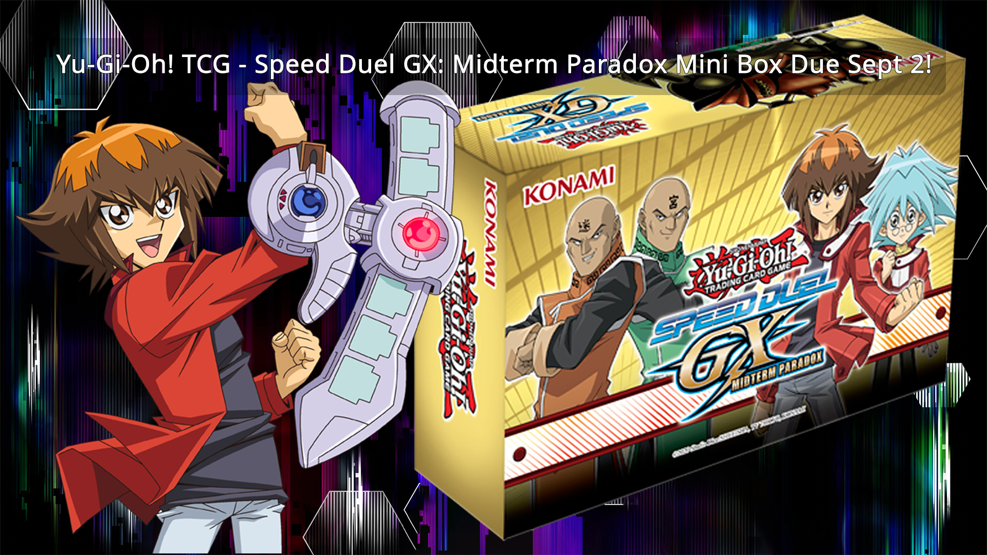 YuGiOh! TCG Speed Duel GX Midterm Paradox Mini Box Due Sept 2