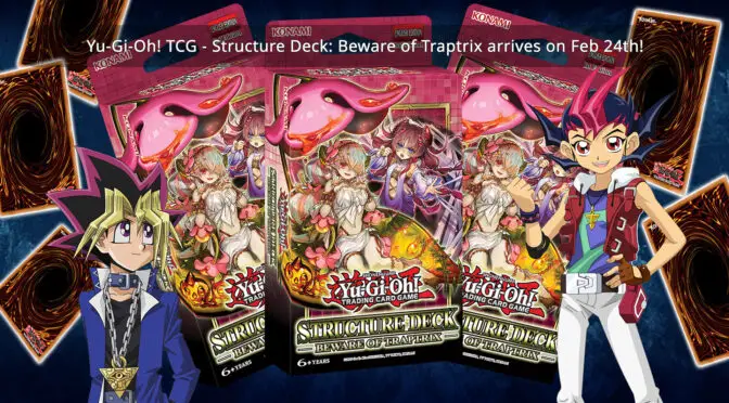 TCG Structure Deck: Beware of Traptrix arrives on Feb 24th