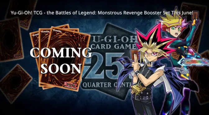KONAMI Announces the Latest Addition to the Yu-Gi-Oh! TCG – the Battles of Legend: Monstrous Revenge Booster Set!