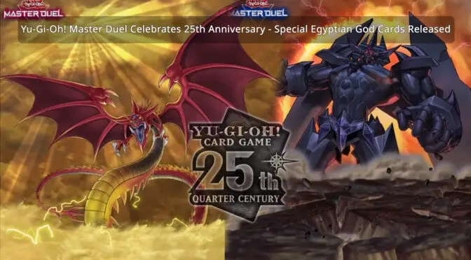 Yu-Gi-Oh! Master Duel Celebrates 25th Anniversary – Special Egyptian God Cards Released