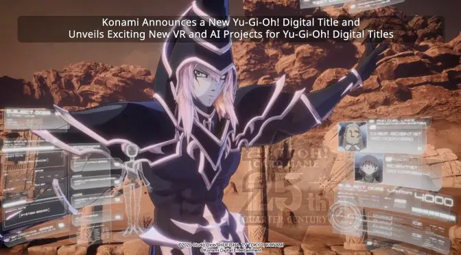 Konami Announces a New Yu-Gi-Oh! Digital Title and Unveils Exciting New VR and AI Projects for Yu-Gi-Oh! Digital Titles