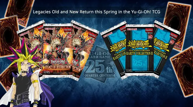 Legacies Old and New Return this Spring in the Yu-Gi-Oh! TCG with Legacy of Destruction and 25th Anniversary Rarity Collection II