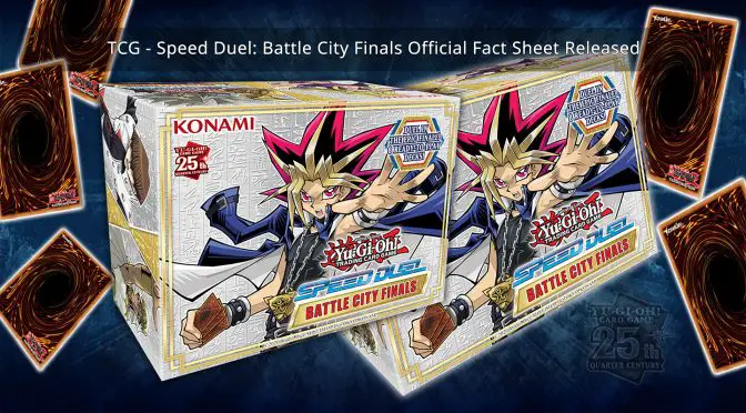TCG – Speed Duel: Battle City Finals Official Fact Sheet Released – Updated