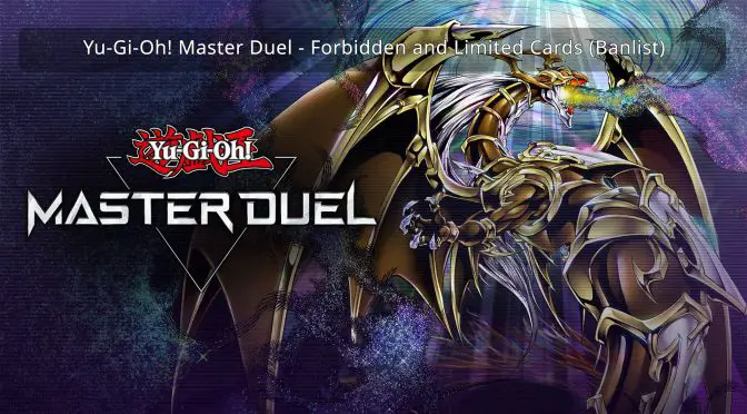 Yu-Gi-Oh! Master Duel Forbidden and Limited Cards (Banlist)