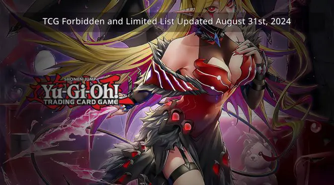 TCG Forbidden & Limited List Updated August 31st, 2024