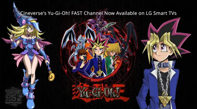 Cineverse's Yu-Gi-Oh! FAST Channel Now Available on LG Smart TVs