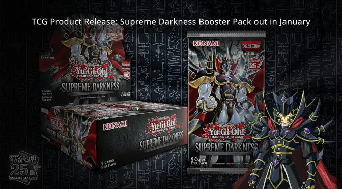 Product Release Announcement from Yu-Gi-Oh! TCG – Supreme Darkness Booster Pack out in January