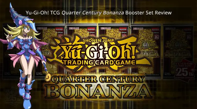 Yu-Gi-Oh! TCG Quarter Century Bonanza Booster Set Review