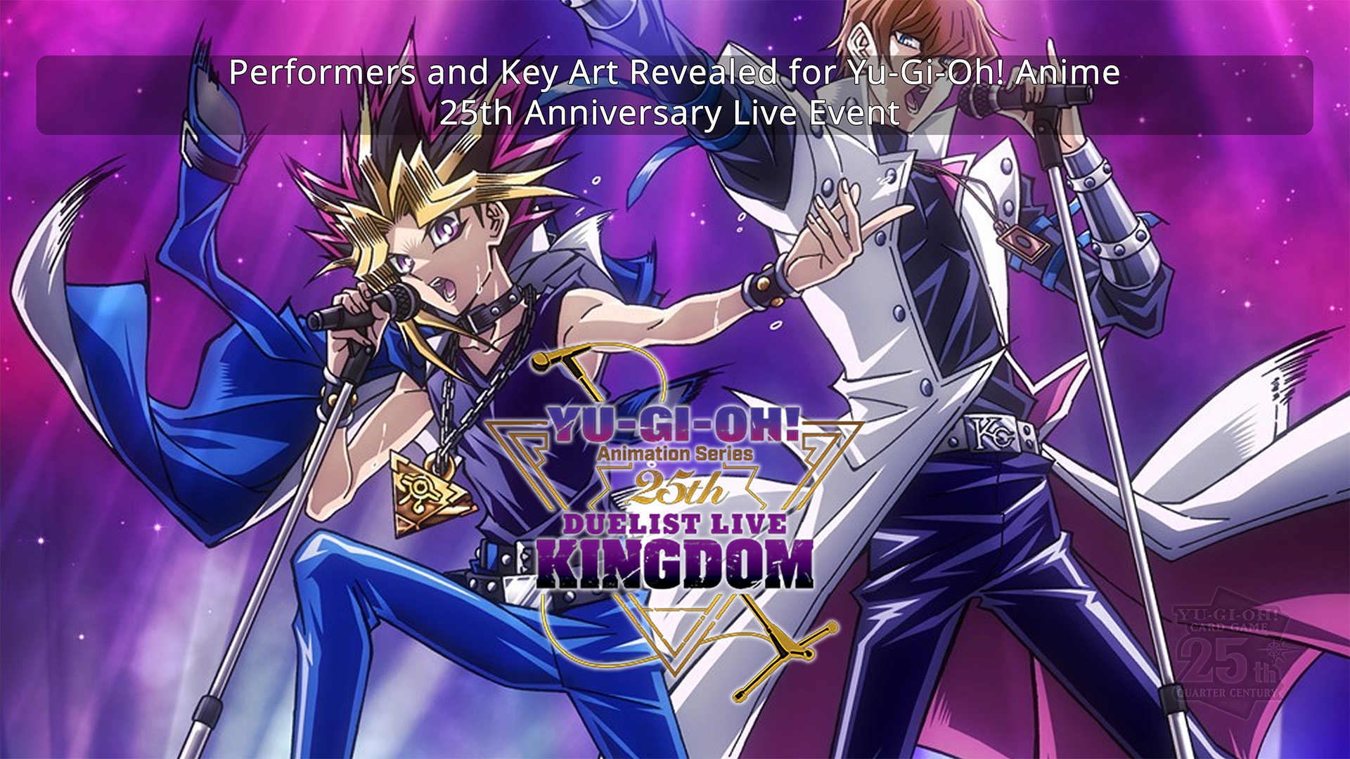 Performers and Key Art Revealed for Yu-Gi-Oh! Anime 25th Duelist Live Kingdom Event