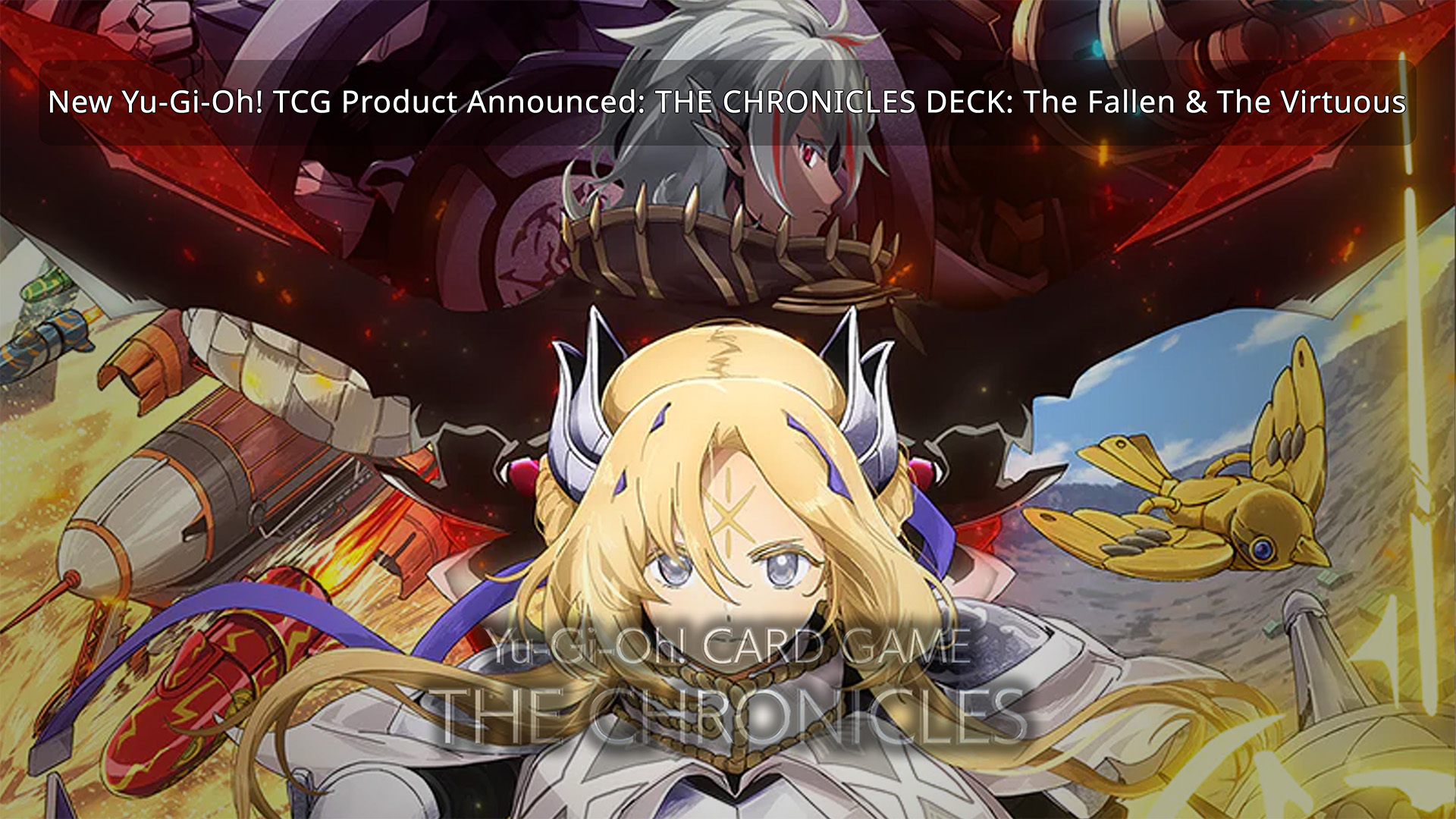 New Yu-Gi-Oh! TCG Product Announced: THE CHRONICLES DECK: The Fallen & The Virtuous