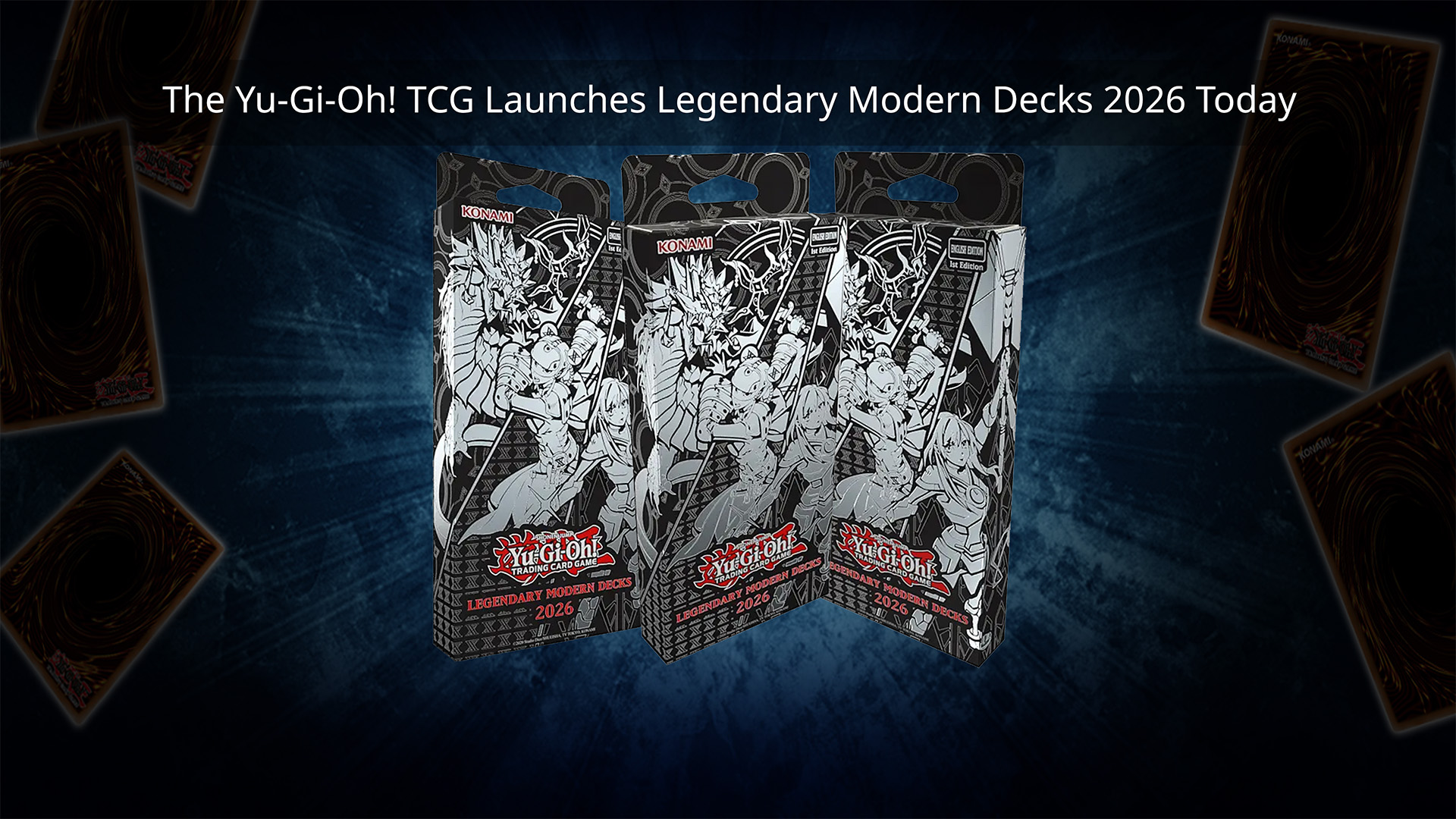 The Yu-Gi-Oh! TCG Launches Legendary Modern Decks 2026 Today